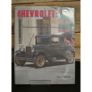 Chevrolet: The Coming of Age 1911-1942 Illustrated History by Ray Miller 1976